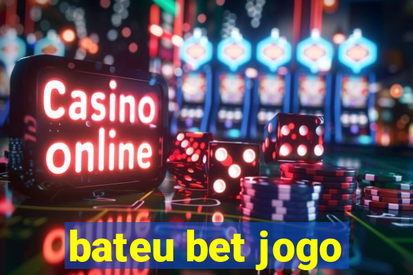 bateu bet jogo